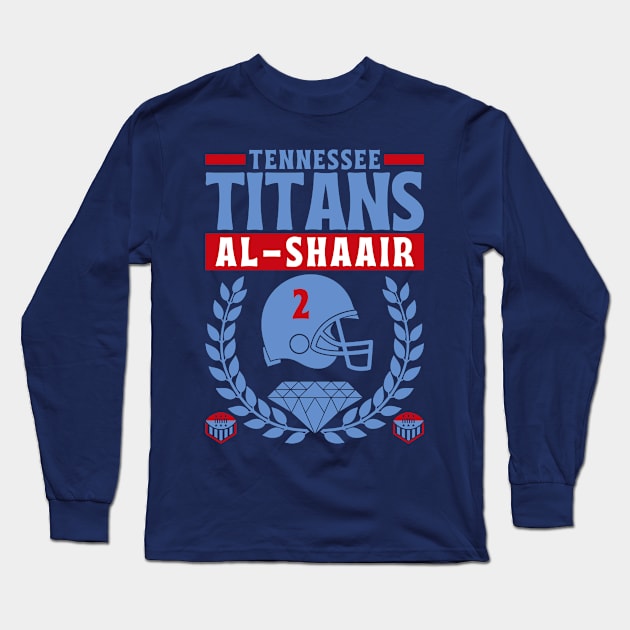 Tennessee Titans Al-Shaair 2 Edition 2 Long Sleeve T-Shirt by Astronaut.co